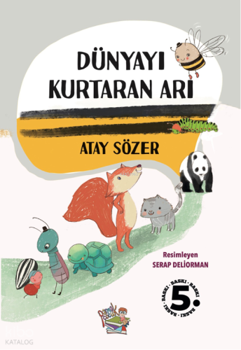 Dünyayı Kurtaran Arı | Atay Sözer | Parmak Çocuk Yayınları
