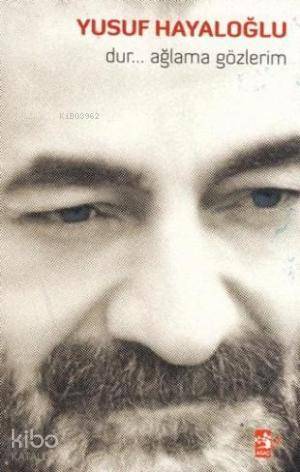 Dur Ağlama Gözlerim