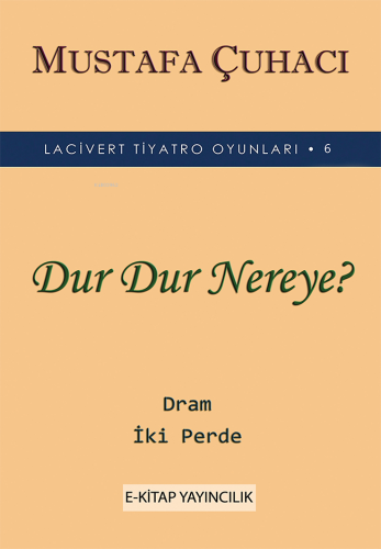 Dur Dur Nereye?