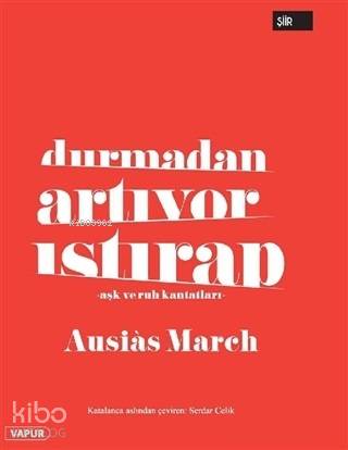 Durmadan Artıyor Istırap; Aşk ve Ruh Kantatları