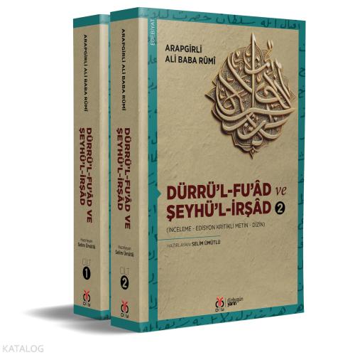 Dürrü’l-Fu’âd ve Şeyhü’l-İrşâd  (2 Cilt,Takım);(İnceleme - Edisyon Kritikli Metin - Dizin)