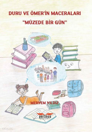 Duru ve Ömer’in Maceraları ;Müzede Bir Gün