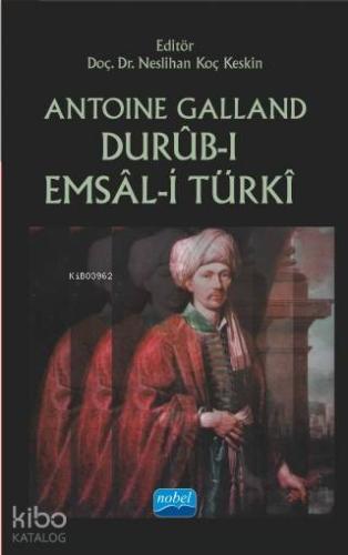 Durüb-ı Emsal-i Türkî | Antoine Galland | Nobel Akademik Yayıncılık
