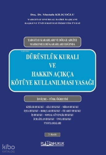 Dürüstlük Kuralı ve Hakkın Açıkça Kötüye Kullanılması Yasağı | Mustafa