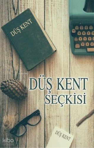 Düş Kent Seçkisi