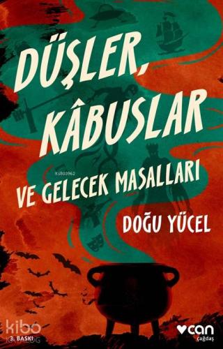 Düşler, Kâbuslar ve Gelecek Masallar
