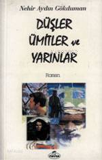 Düşler Ümitler ve Yarınlar