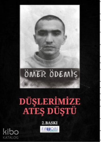 Düşlerimize Ateş Düştü | Ömer Ödemiş | Favori Yayınları