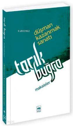 Düşman Kazanmak Sanatı | Tarık Buğra | Ötüken Neşriyat