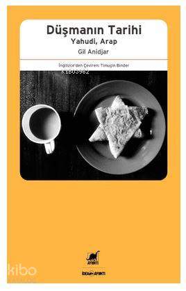 Düşmanın Tarihi; Yahudi, Arap