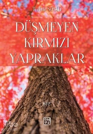 Düşmeyen Kırmızı Yapraklar