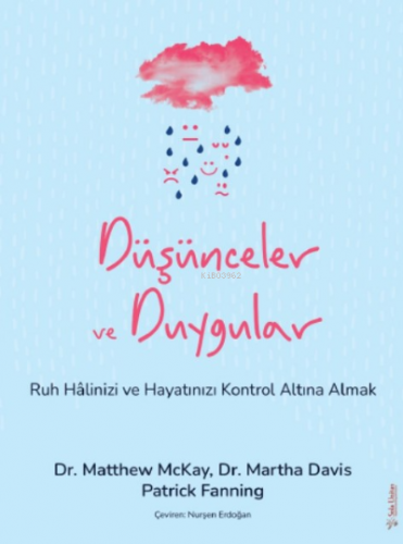 Düşünceler ve Duygular;Ruh Hâlinizi ve Hayatınızı Kontrol Altına Almak