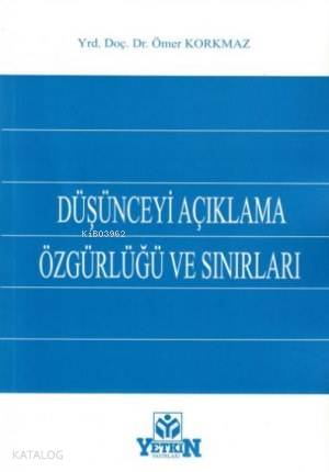 Düşünceyi Açıklama Özgürlüğü ve Sınırları