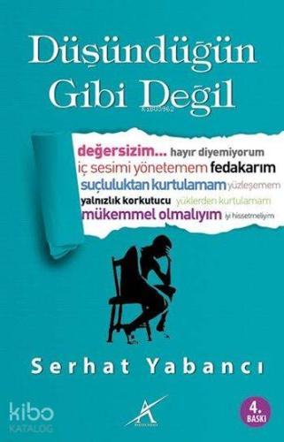 Düşündüğün Gibi Değil | Serhat Yabancı | Avrupa Yakası Yayınları