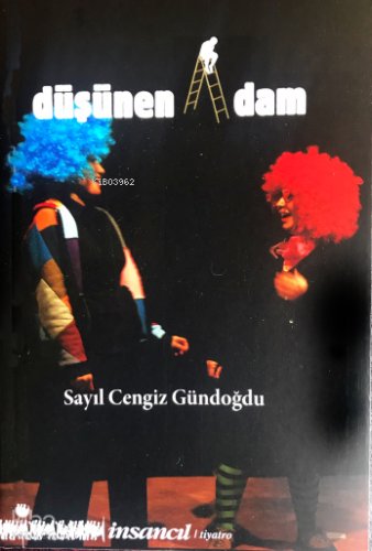Düşünen Adam | Sayıl Cengiz Gündoğdu | İnsancıl Yayınları