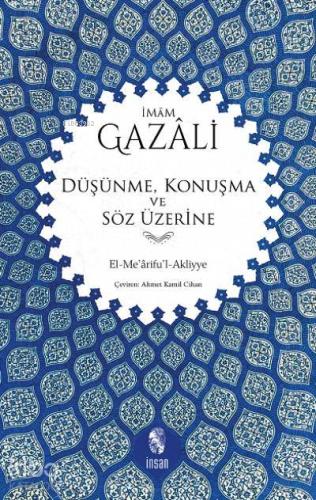 Düşünme, Konuşma ve Söz Üzerine; El-Me'arifu'l-Akliyye | İmam-ı Gazali