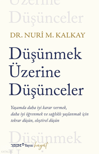 Düşünmek Üzerine Düşünceler | Nuri M. Kalkay | YEM Yayınları