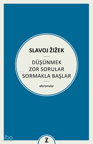 Düşünmek Zor Sorular Sormakla Başlar