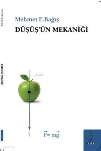 Düşüşün Mekaniği | Mehmet E. Bağış | Şey Kitap (ŞYK Kitap)