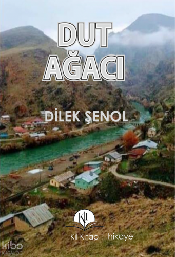 Dut Ağacı | Dilek Şenol | Kil Yayınları
