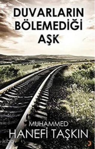 Duvarların Bölemediği Aşk