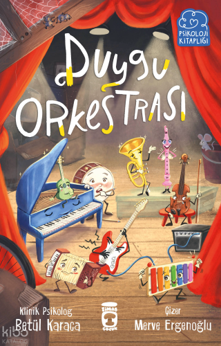 Duygu Orkestrası | Betül Karaca | Timaş Çocuk