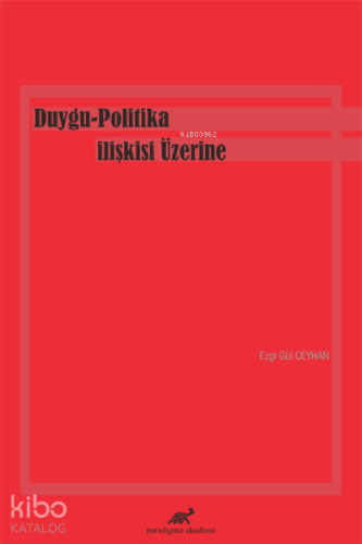 Duygu-Politika İlişkisi Üzerine