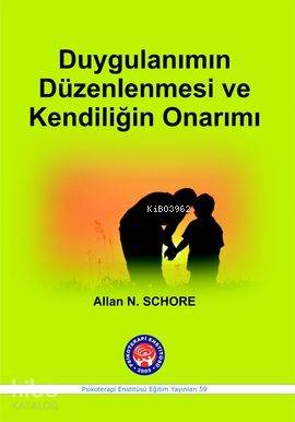 Duygulanım Düzenlenmesi ve Kendiliğin Onarımı