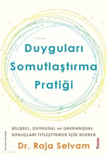 Duyguları Somutlaştırma Pratiği - Bilişsel Duygular ve Davranışsal Son