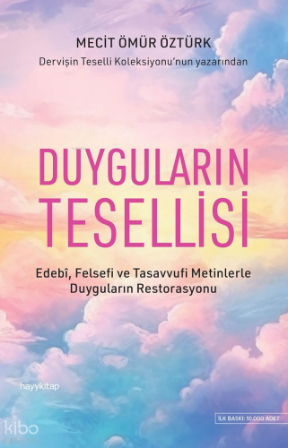 Duyguların Tesellisi | Mecit Ömür Öztürk | Hayy Kitap