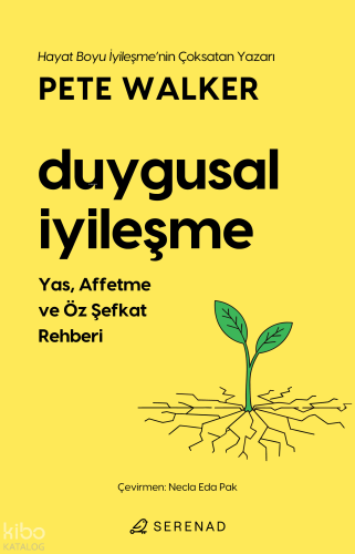 Duygusal İyileşme | Pete Walker | Serenad Yayınevi