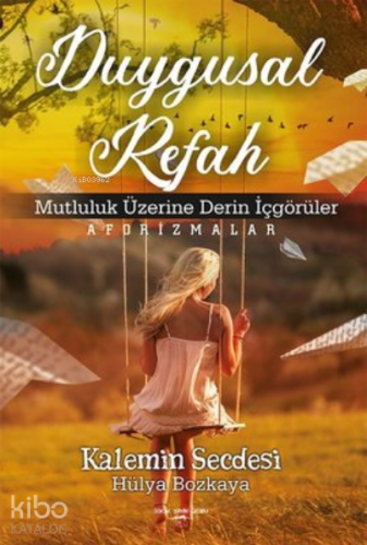Duygusal Refah Mutluluk Üzerine Derin İçgörüler - Aforizmalar