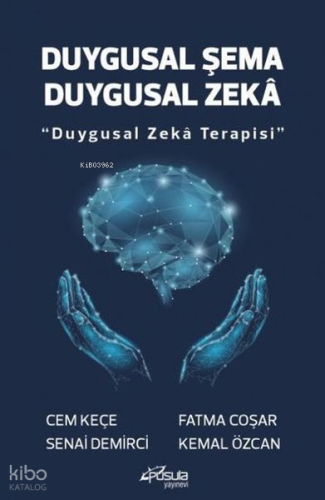 Duygusal Şema Duygusal Zeka;"Duygusal Zeka Terapisi"