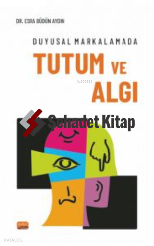 Duyusal Markalamada Tutum ve Algı