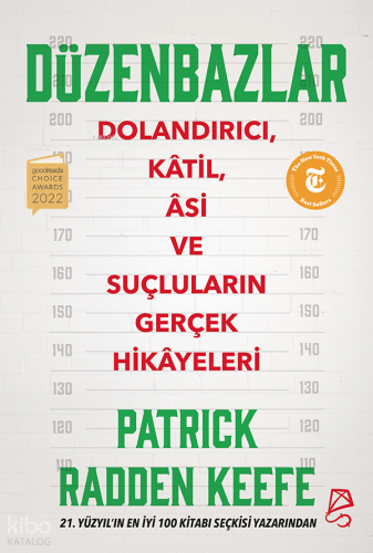 Düzenbazlar;Dolandırıcı, Kâtil, Âsi ve Suçluların Gerçek Hikâyeleri | 
