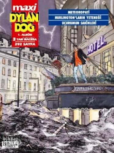 Dylan Dog Maxi 1. Albüm - Meteoropati; Hurlington'ların Yeteneği - Uçu
