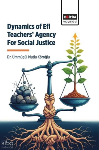Dynamics of Efl Teachers’ Agency For Social Justice