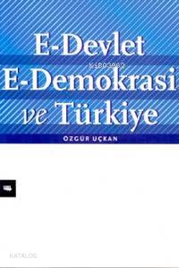 E-Devlet E-Demokrasi ve Türkiye