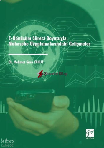 E-Dönüşüm Süreci Boyutuyla ;Muhasebe Uygulamalarındaki Gelişmeler