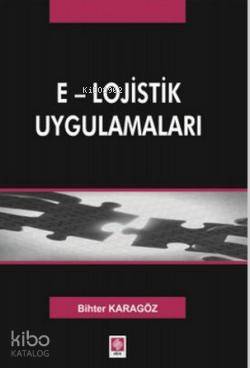 E - Lojistik Uygulamaları