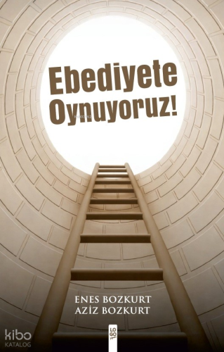 Ebediyete Oynuyoruz