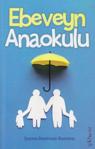 Ebeveyn Anaokulu | Şeyma Demircan Namazcı | Gülhane Yayınları