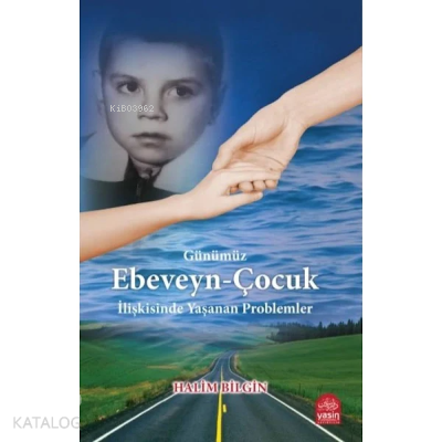 Ebeveyn çocuk İlişkisinde Yaşanan Problemler