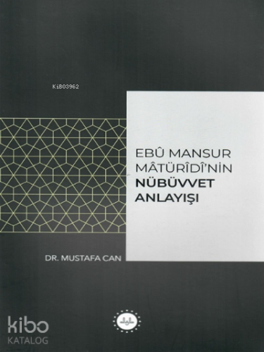 Ebu Mansur Matürudi’nin Nübüvvet Anlayışı | Mustafa Can | Diyanet İşle