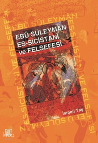 Ebu Süleyman Es - Sicistani Ve Felsefesi