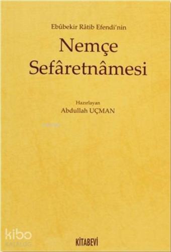 Ebubekir Ratib Efendi'nin Nemçe Sefaretnamesi