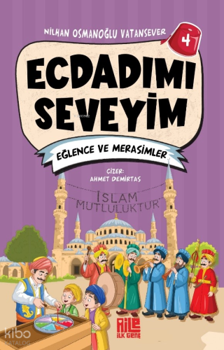 Ecdadımı Seveyim 4;Eğlence ve Merasimler | Nilhan Osmanoğlu Vatansever