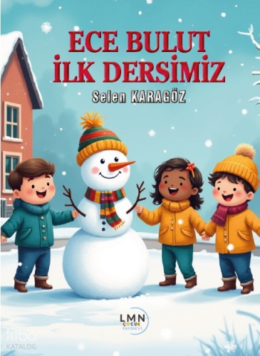 Ece Bulut İlk Dersimiz | Selen Karagöz | Liman Yayınevi