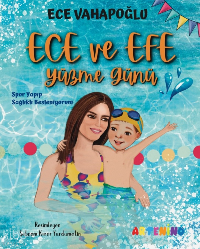 Ece ve Efe Yüzme Günü;Spor Yayıp Sağlıklı Besleniyorum | Ece Vahapoğlu