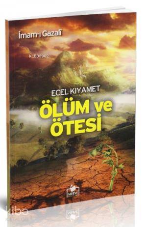 Ecel Kıyamet Ölüm ve Ötesi (Dergi Boy)
